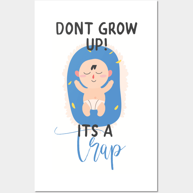 Don't Grow Up It's A Trap Wall Art by VintageArtwork